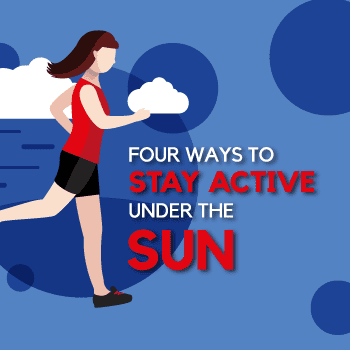 Four Ways To Stay Active Under The Sun