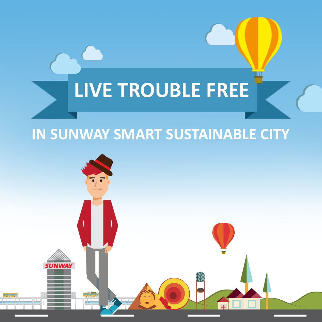 Live Trouble Free in Sunway Smart Sustainable City